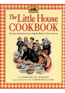 The Little House Cookbook