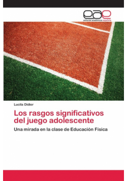 Los rasgos significativos del juego adolescente