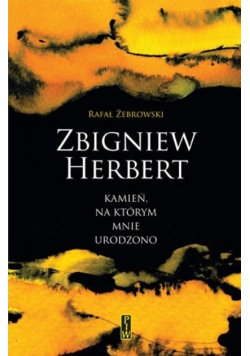 Zbigniew Herbert Kamień na którym mnie