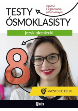 Testy ósmoklasisty. Język niemiecki