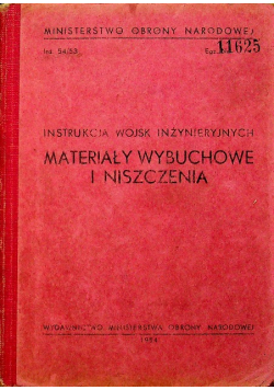 Instrukcja wojsk inżynierskich Materiały wybuchowe i niszczenia