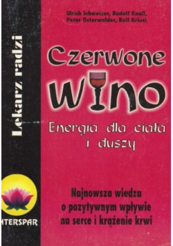 Czerwone wino. Energia dla ciała i duszy