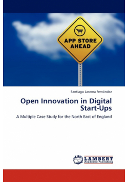 Open Innovation in Digital Start-Ups