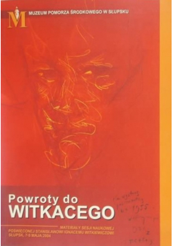 Powroty do Witkacego