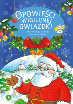 Opowieści wigilijnej Gwiazdki. List do Świętego Mikołaja