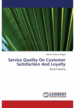 Service Quality On Customer Satisfaction And Loyalty