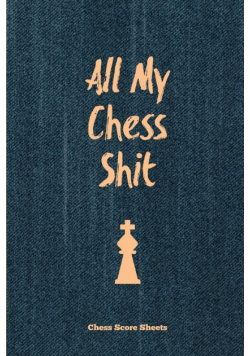 All My Chess Shit, Chess Score Sheets