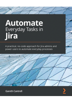 Automate Everyday Tasks in Jira