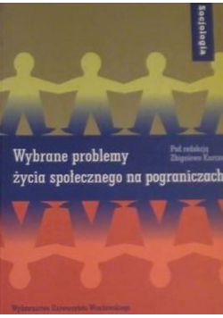 Wybrane problemy życia społecznego na pograniczach
