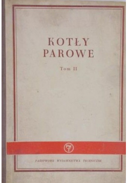 Kotły parowe Tom II