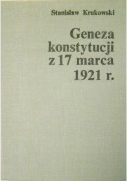 Geneza konstytucji z 17 marca 1921 r.