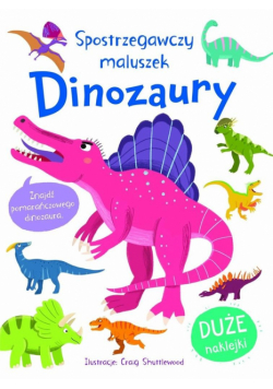 Spostrzegawszy maluszek. Dinozaury