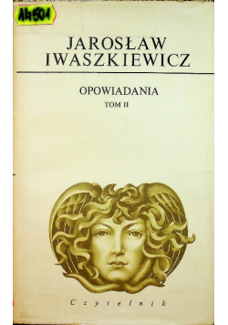 Iwaszkiewicz Opowiadania tom II