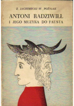 Antoni Radziwiłł i jego muzyka do Fausta
