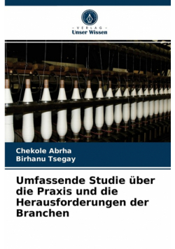 Umfassende Studie über die Praxis und die Herausforderungen der Branchen
