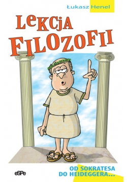 Lekcja filozofii Od Sokratesa do Heideggera