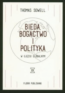 Bieda, bogactwo i polityka w ujęciu globalnym