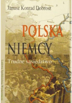 Polska Niemcy Trudne sąsiedztwo