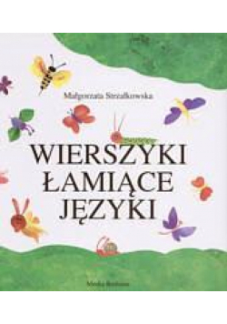 Wierszyki łamiące języki - Małgorzata Strzałkowska