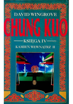 Chung Kuo księga IV kamień wewnątrz II