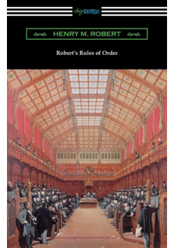 Robert's Rules of Order (Revised for Deliberative Assemblies)