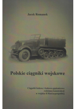 Polskie ciągniki wojskowe Ciągniki kołowe i kołowo-gąsienicowe