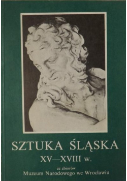 Sztuka Śląska XV-XVIII w.