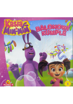 Kasia & Mim-Mim. Balonowi kumple 1/2016