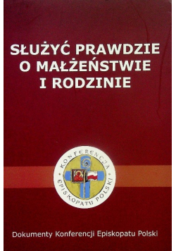 Służyć Prawdzie o Małżeństwie i Rodzinie