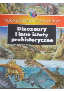 Dinozaury i  inne istoty prehistoryczne