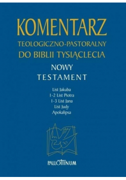 Komentarz teologiczno - pastoralny do Biblii Tysiąclecia Nowy Testament tom 5