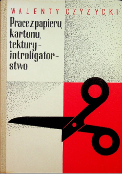 Prace z papieru kartonu tektury introligatorstwo