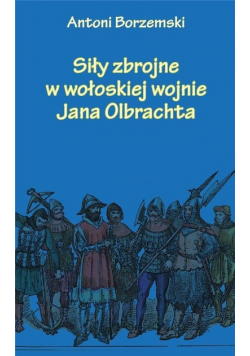 Siły zbrojne w wołoskiej wojnie Jana Olbrachta