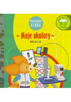 Przygody Fenka. Relacje. Moje okulary