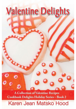 Valentine Delights Cookbook