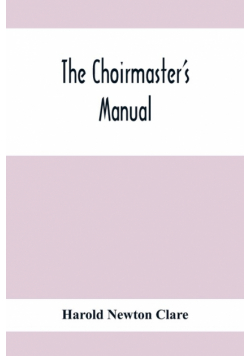 The Choirmaster'S Manual