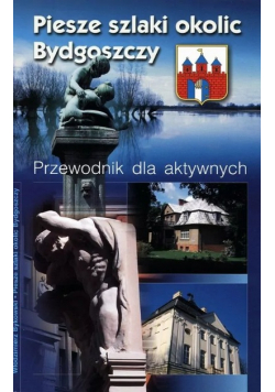 Piesze szlaki okolic Bydgoszczy