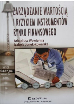 Zarządzanie wartością i ryzykiem instrumentów rynku finansowego