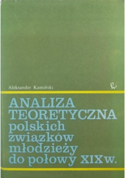 Analiza teoretyczna polskich związków młodzieży do połowy XIX w