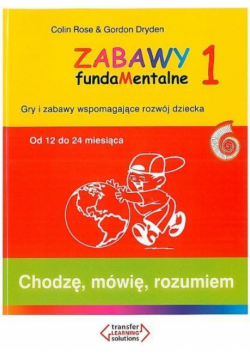 Zabawy fundaMentalne 1. Chodzę, mówię, rozumiem