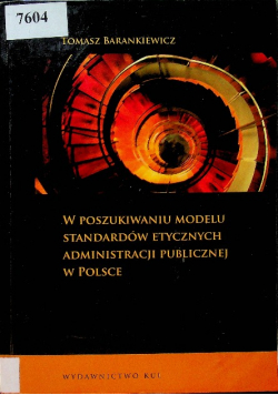 W poszukiwaniu modelu standardów etycznych administracji publicznej w Polsce