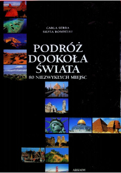 Podróż dookoła świata 80 niezwykłych miejsc