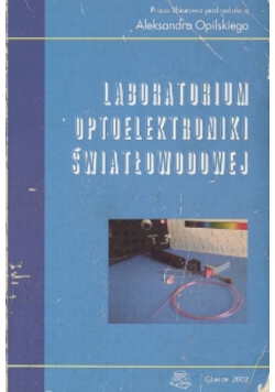 Laboratorium optoelektroniki światłowodowej