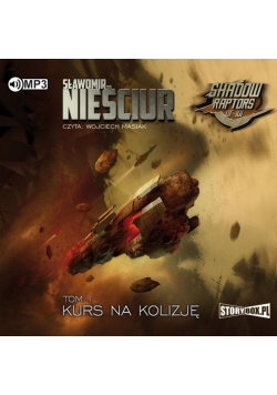 Shadow Raptors T.1 Kurs na kolizję audiobook
