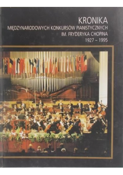 Kronika międzynarodowych konkursów pianistyczny im. Fryderyka Chopina 1927-1955