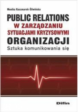 Public relations w zarządzaniu sytuacjami ...