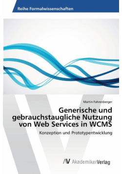 Generische und gebrauchstaugliche Nutzung von Web Services in WCMS