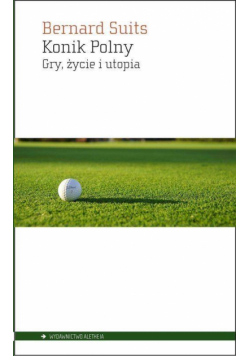 Konik Polny. Gry, życie i utopia