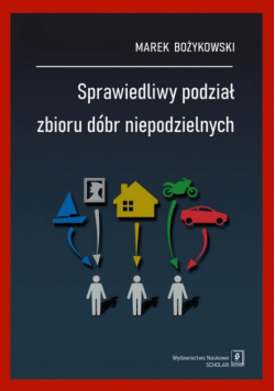 Sprawiedliwy podział zbioru dóbr niepodzielnych
