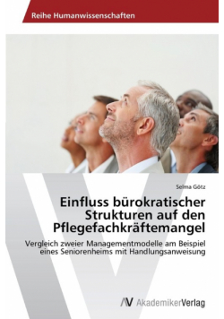 Einfluss bürokratischer Strukturen auf den Pflegefachkräftemangel